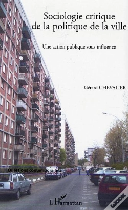 Capa do artigo Sociologie Critique De La Politique De La Ville ; Une Action Publique Sous Influence