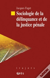 Sociologie De La Délinquance Et De La Justice Pénale
