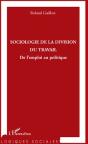 Sociologie De La Division Du Travail ; De L'Emploi Au Politique - Preview