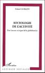 Sociologie De L'Activite ; Une Lecture Critique De La Globalisation - Preview