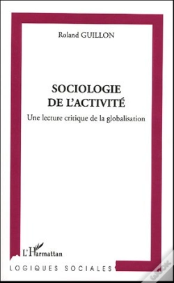 Capa do artigo Sociologie De L'Activite ; Une Lecture Critique De La Globalisation
