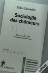 Sociologie Des Chomeurs (2e Edition)