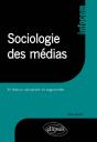 Sociologie Des Médias - 4e Édition Actualisée Et Augmentée - Preview