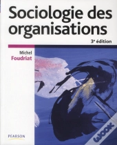 Sociologie Des Organisations 3e Edition