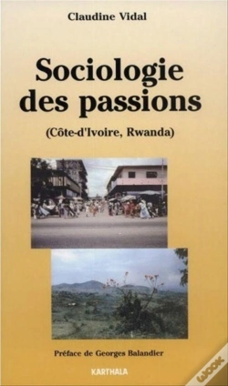 Capa do artigo Sociologie Des Passions (Côte-D'Ivoire Et Rwanda)