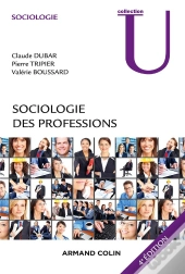 Sociologie Des Professions (4e Édition)