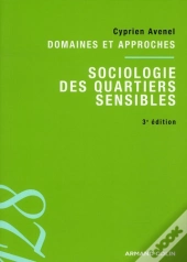 Sociologie Des Quartiers Sensibles (3e Édition)