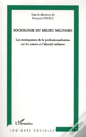 Capa do artigo Sociologie Du Milieu Militaire ; Les Conséquences De La Professionnalisation Sur Les Armées Et L