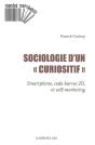 Sociologie D'Un "Curiositif" ; Smartphone, Code-Barres 2d, Et Self-Marketing - Preview