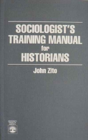 Sociologist'S Training Manual For Historians - Preview