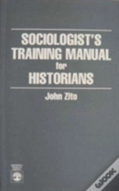 Sociologist'S Training Manual For Historians