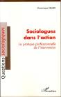 Sociologues Dans L'Action ; La Pratique Professionnelle De L'Intervention - Preview