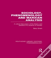 Sociology, Phenomenology And Marxian Analysis