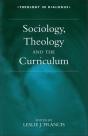 Sociology, Theology, And The Curriculum - Preview