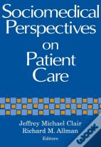 Sociomedical Perspectives On Patient Care