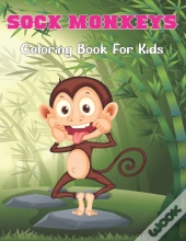 Sock Monkeys Coloring Book For Kids