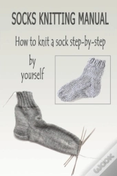 Socks Knitting Manual