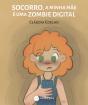 Socorro, a Minha Mãe É uma Zombie Digital! - Preview