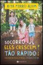 Socorro, Eles Crescem Tão Rápido - Preview