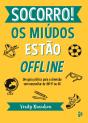 Socorro! Os Miúdos Estão Offline - Preview