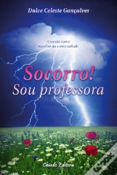 Socorro! Sou Professora
