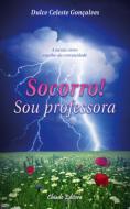 Socorro! Sou Professora