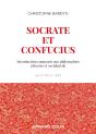 Socrate Et Confucius ; Introduction Comparée Aux Philosophies Chinoises Et Occidentales - Preview