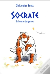 Socrate, Un Homme Dangereux
