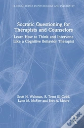 Socratic Questioning For Therapists And Counselors