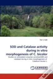 Sod And Catalase Activity During In Vitro Morphogenesis Of C. Bicolor