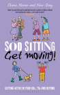 Sod Sitting, Get Moving! - Preview