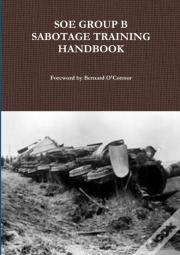 Soe Group B Sabotage Training Handbook