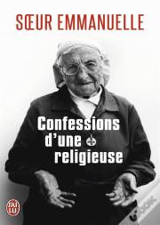 Soeur Emmanuelle ; Confessions D'Une Religieuse