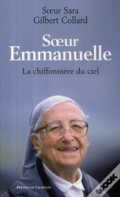 Soeur Emmanuelle, La Chiffonnière Du Ciel