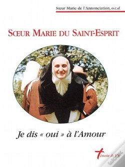 Capa do artigo Soeur Marie Du Saint-Esprit ; Je Dis « Oui » À L'Amour