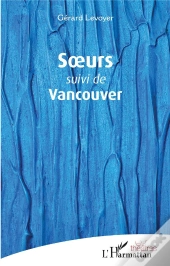 Soeurs Suivi De Vancouver
