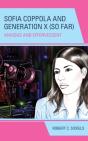Sofia Coppola And Generation X (So Far) - Preview
