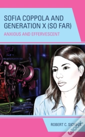 Sofia Coppola And Generation X (So Far)