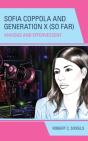 Sofia Coppola And Generation X (So Far) - Preview
