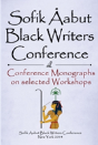 Sofik Aabut Black Writers Conference: Conference Monographs On Selected Workshops - Preview