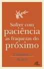 Sofrer com Paciência as Fraquezas do Próximo - Preview