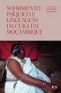 Sofrimento Psíquico e Linguagens da Cura em Moçambique - Preview