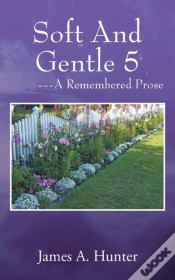 Capa do artigo Soft And Gentle 5 ---A Remembered Prose