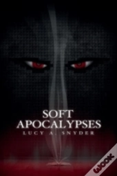 Soft Apocalypses