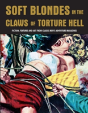 Soft Blondes In The Claws Of Torture Hell - Preview