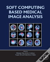 Soft Computing Based Medical Image Analysis