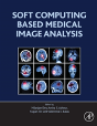 Soft Computing Based Medical Image Analysis - Preview