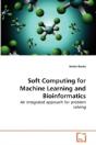 Soft Computing For Machine Learning And - Preview