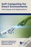 Soft Computing For Smart Environments