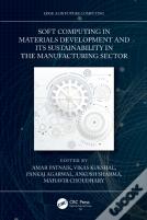 Soft Computing In Materials Development And Its Sustainability In The Manufacturing Sector